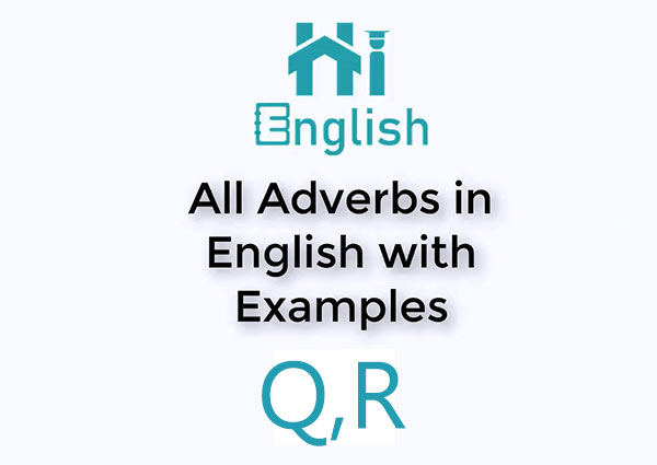 قیدها در زبان انگلیسی - حرف Q R